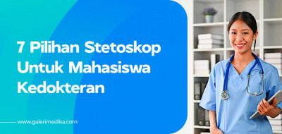 7 Pilihan Terbaik Stetoskop Untuk Mahasiswa Kedokteran