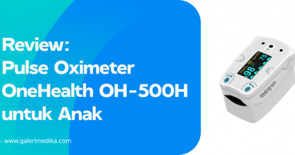 Pulseoh Review Pulse Oximeter OneHealth OH-500H untuk Anak | Galeri Medika