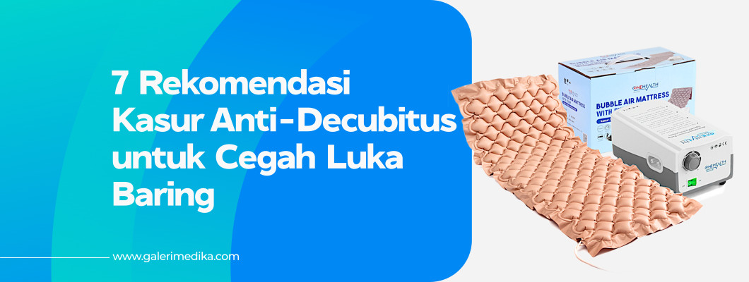 7 Rekomendasi Kasur Anti Decubitus Untuk Cegah Luka Baring