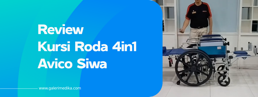 Review Kursi Roda 4in1 Avico Siwa