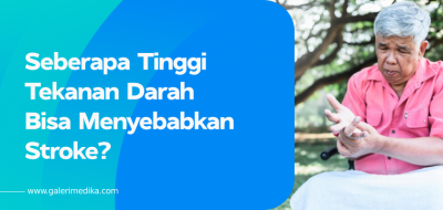 Seberapa Tinggi Tekanan Darah Bisa Menyebabkan Stroke?