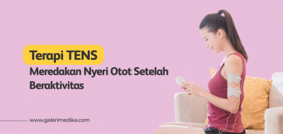 Terapi TENS : Meredakan Pegal-Pegal Setelah Beraktivitas