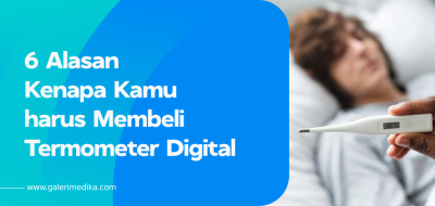 6 Alasan Kenapa Kamu harus Membeli Termometer Digital
