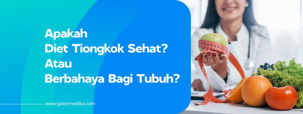 Apakah Diet Tiongkok Sehat? Atau Berbahaya Bagi Tubuh?