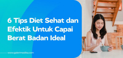 Diet Sehat dan Efektif: 6 Tips Ampuh Mencapai Berat Badan Ideal