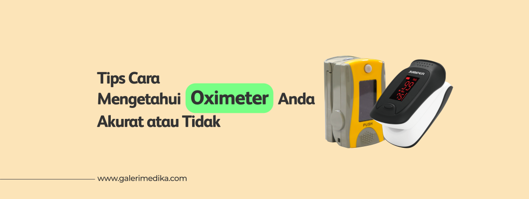 Tips Cara Mengetahui Oximeter Anda Akurat atau Tidak