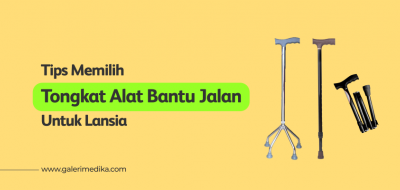 Tips Memilih Tongkat Alat Bantu Jalan Untuk Lansia