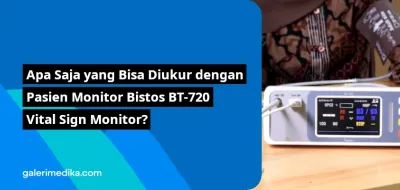 Apa Saja yang Bisa Diukur dengan Pasien Monitor Bistos BT-720 Vital Sign Monitor?