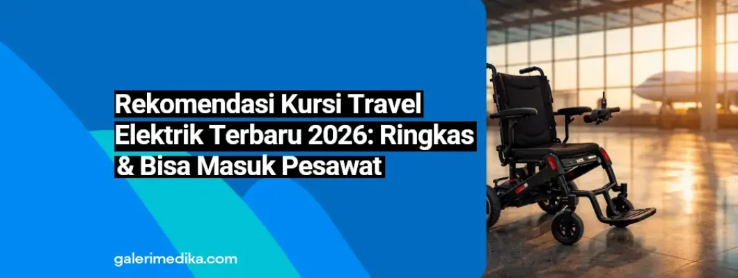 Rekomendasi Kursi Travel Elektrik Terbaru 2026: Ringkas & Bisa Masuk Pesawat