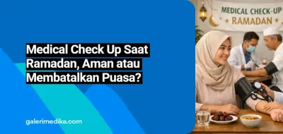 Medical Check Up Saat Ramadan, Aman atau Membatalkan Puasa?