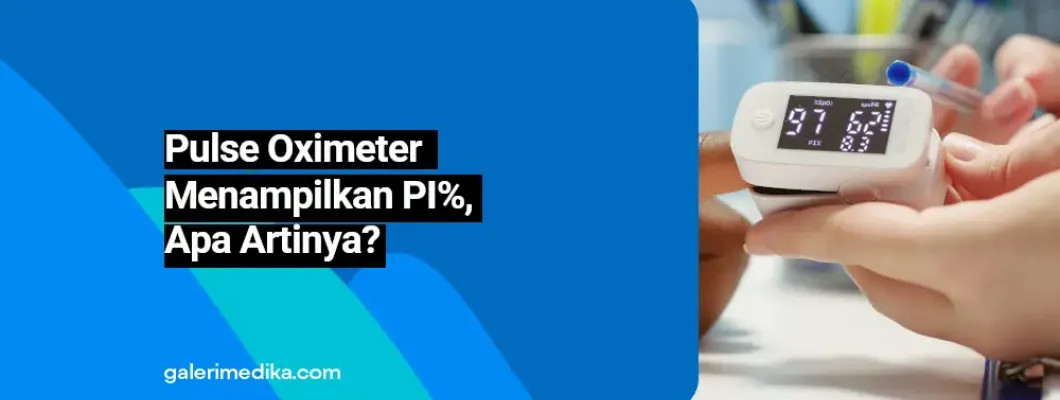 Pulse Oximeter Menampilkan PI%, Apa Artinya? Pulse Oximeter Menampilkan PI%, Apa Artinya?