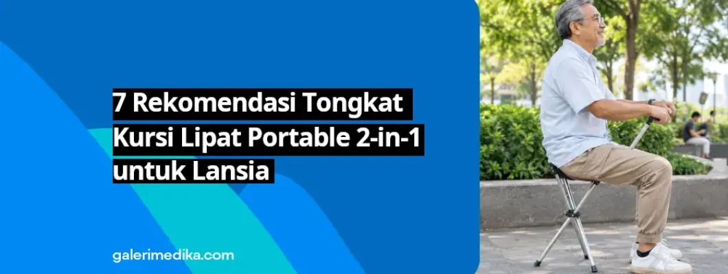 7 Rekomendasi Tongkat Kursi Lipat Portable 2-in-1 untuk Lansia 7 Rekomendasi Tongkat Kursi Lipat Portable 2-in-1 untuk Lansia