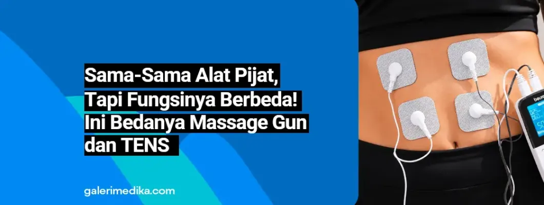 Sama-Sama Alat Pijat, Tapi Fungsinya Berbeda! Ini Bedanya Massage Gun dan TENS Sama-Sama Alat Pijat, Tapi Fungsinya Berbeda! Ini Bedanya Massage Gun dan TENS