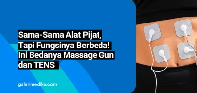 Sama-Sama Alat Pijat, Tapi Fungsinya Berbeda! Ini Bedanya Massage Gun dan TENS